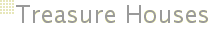 Treasure Houses